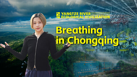 Breathing in Chongqing: Safeguarding the Blue Sky for Our Citizens