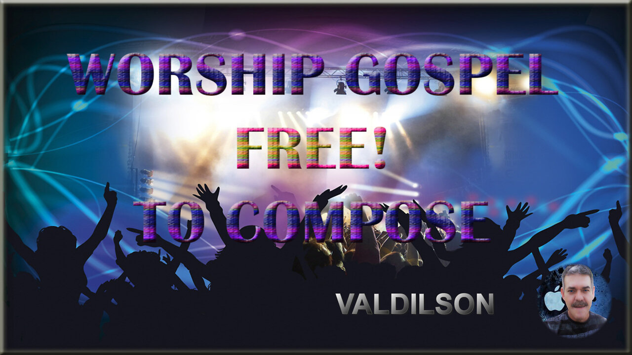 Evangelho livre para compor-GOSPEL FREE TO COMPOSE!