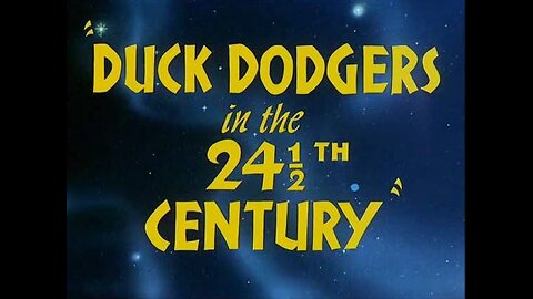 Merrie Melodies - Duck Dodgers in the 24½th Century (1953)