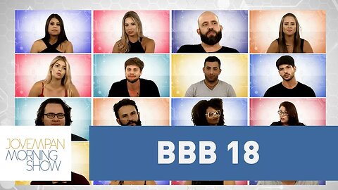 Conheça os participantes do BBB 18!