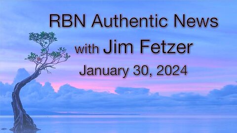 RBN Authentic News (30 January 2024)