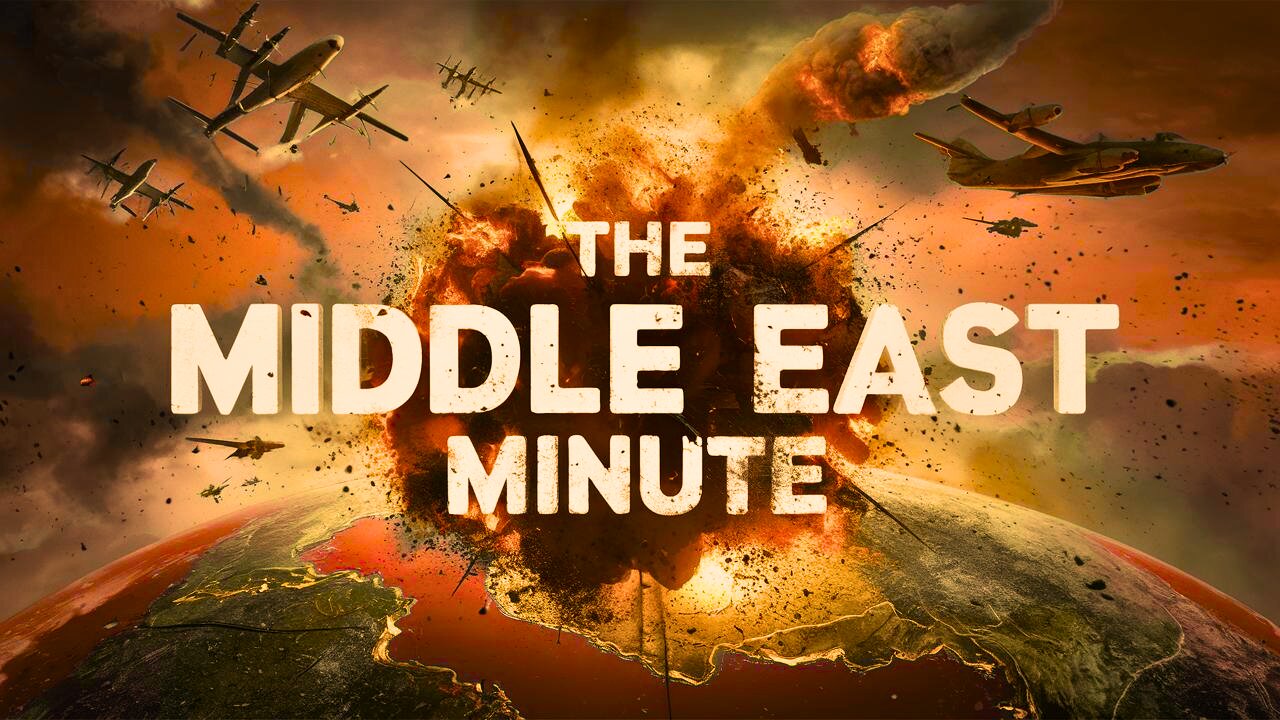 The Middle East Minute: Global War is One Second to Midnight