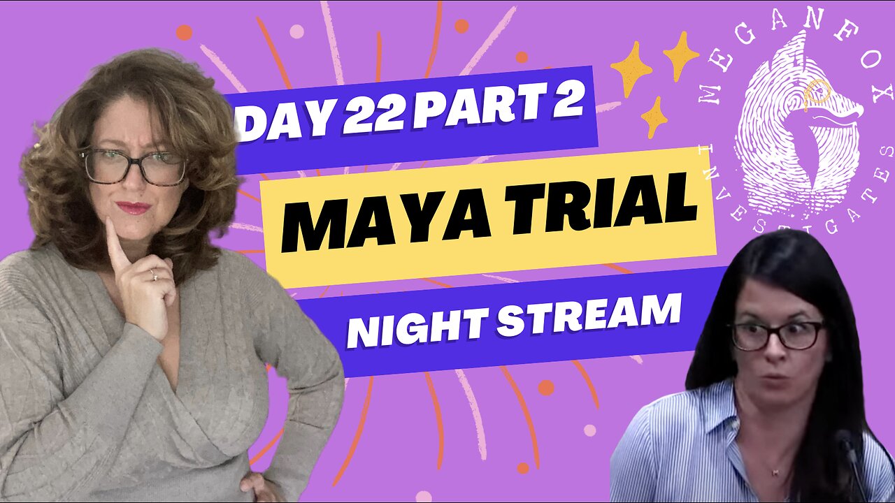 Take Care of Maya Trial Stream: Day 22 Part 2 Dr. Dees!