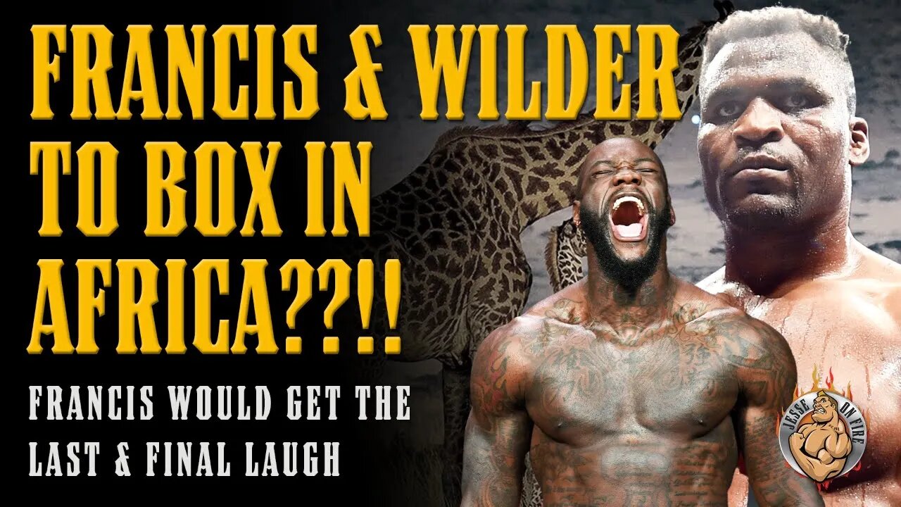 BREAKING!! Francis Ngannou & Deontay Wilder Agree to FIGHT & They're Targeting AFRICA!!