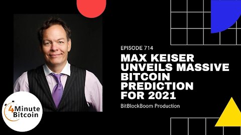 Max Keiser Unveils Massive Bitcoin Prediction for 2021