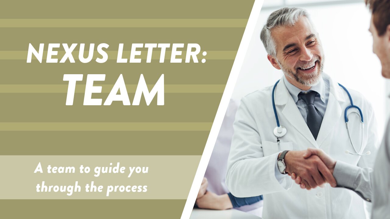 Nexus letter: A team to guide you through the process