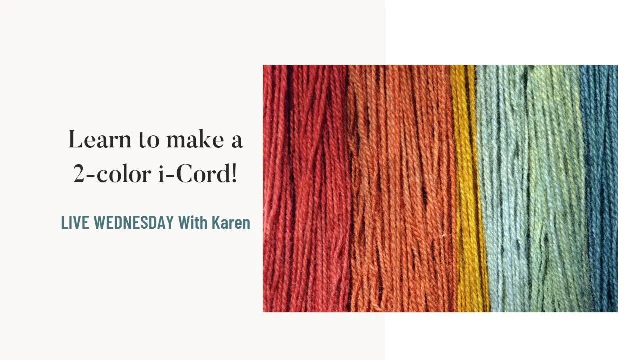 LIVE WEDNESDAY - Learn to make 2 color icord