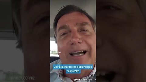 Jair Bolsonaro sobre a doutrinação nas escolas