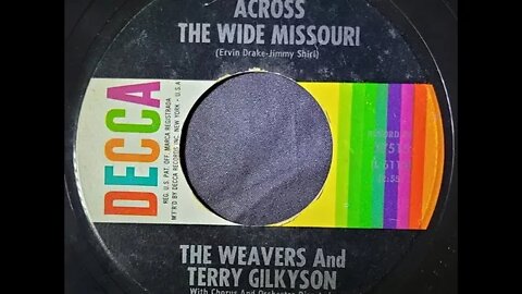 The Weavers and Terry Gilkyson – Across the Wide Missouri