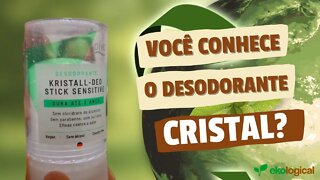 Conhece um desodorante de cristal?