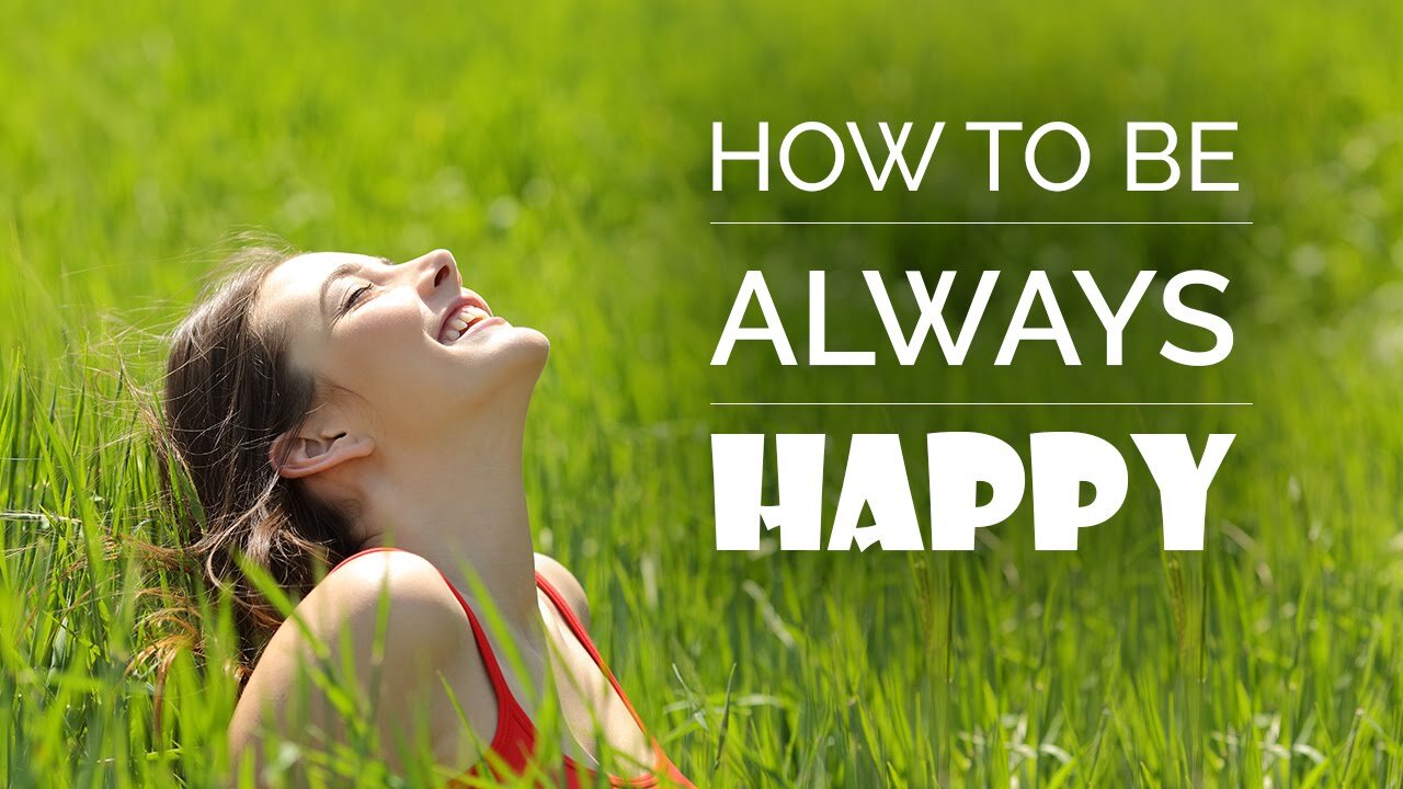 How to be Happy Always || SIMPLE HABITS ||