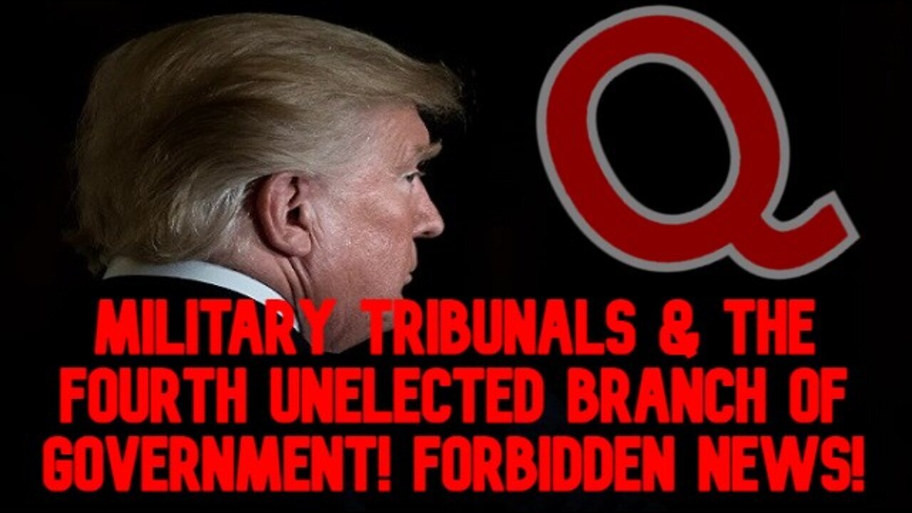 Military Tribunals & the Fourth Unelected Branch of Government! Forbidden News!