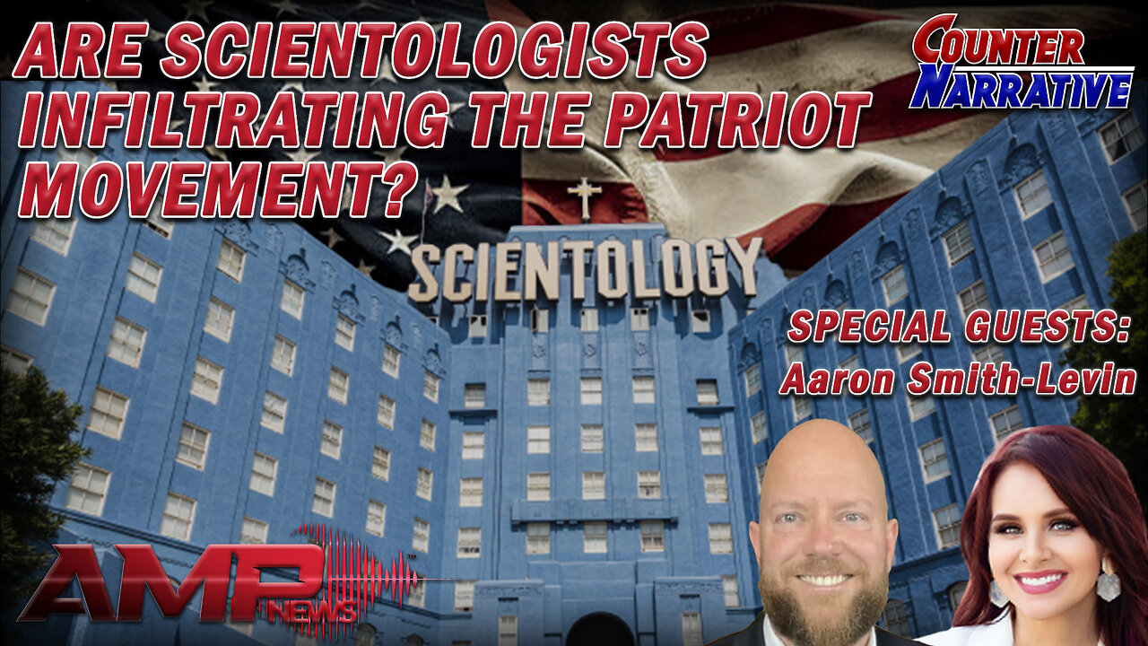 Are Scientologists Infiltrating The Patriot Movement? | Counter Narrative Ep.144