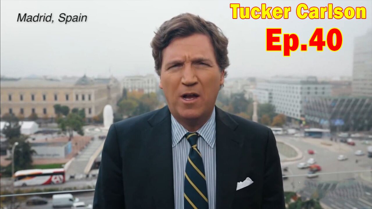 Tucker Carlson Update Today Ep.40: "Tucker Carlson sits down w/ Santiago Abascal"