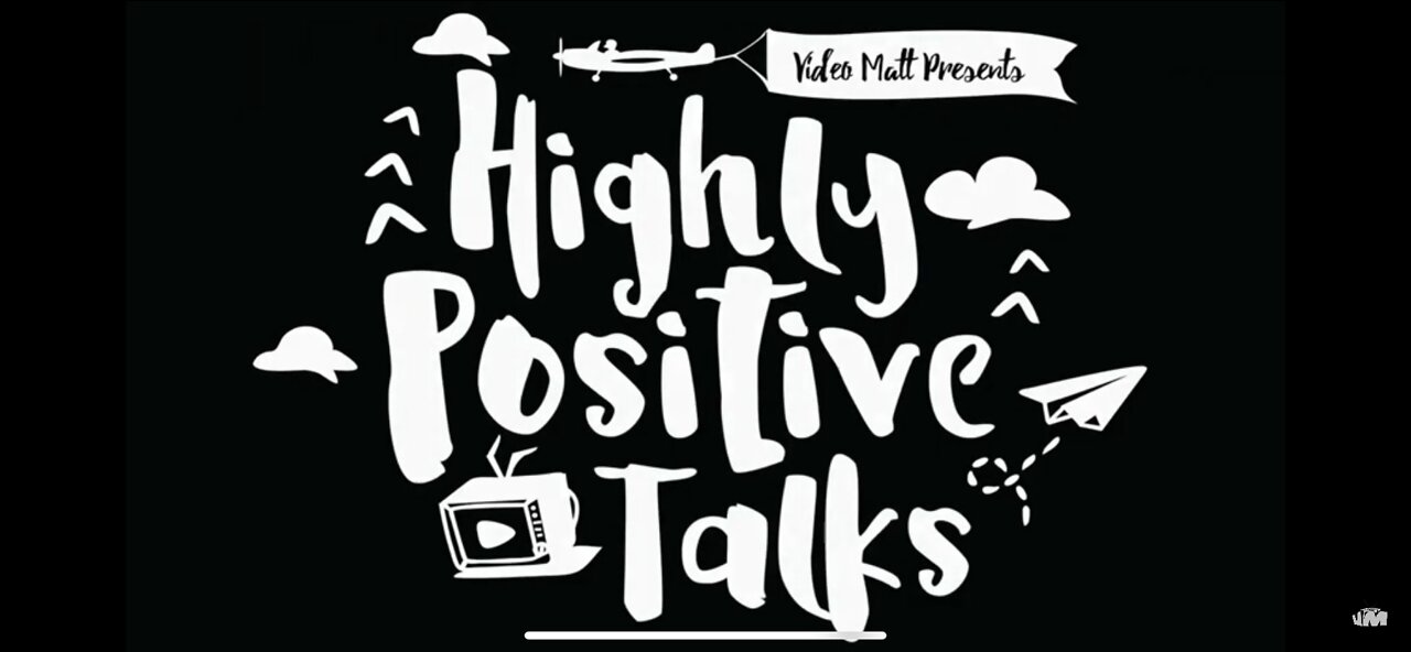 The Highly Positive Talks Show - Episode 1