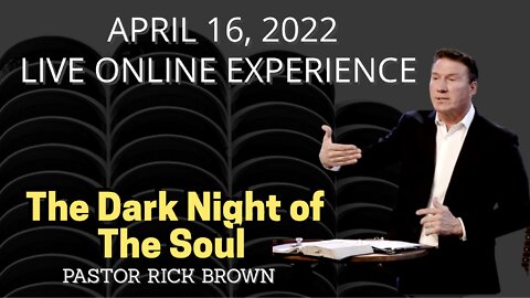 Jesus’ Dark Night of the Soul | Easter 2022 | Pastor Rick Brown