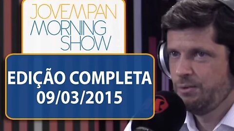 Morning Show - Edição completa - 09/03/2015
