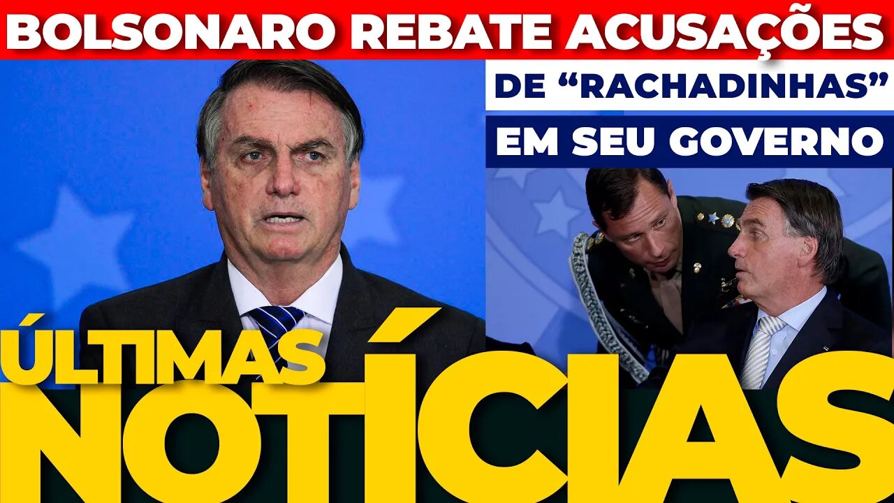 🟢AGORA: BOLSONARO REBATE ACUSAÇÕES DE RACHADINHAS EM SEU GOVERNO+ AS ÚLTIMAS NOTÍCIAS🟢