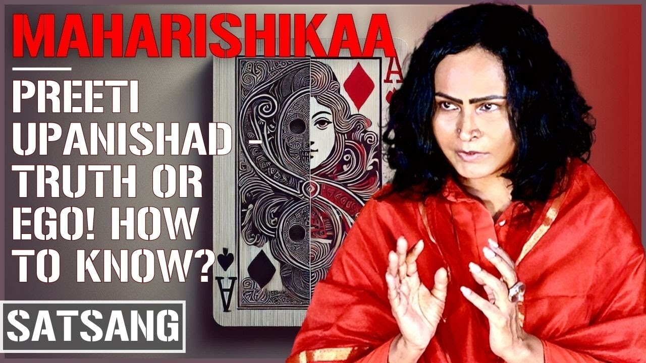 Maharishikaa | How to Surrender and act from the Truth! | Preeti Upanishad