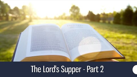 The Lord's Supper - Part 2