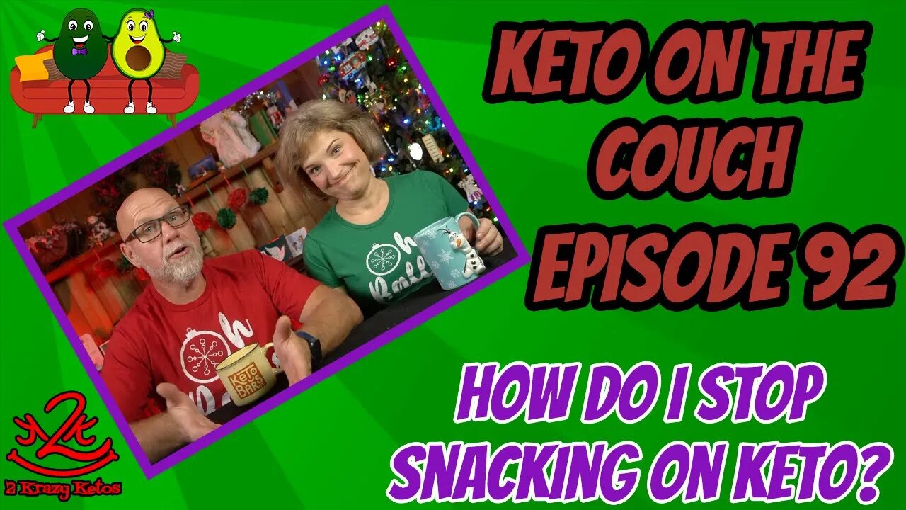 Keto on the Couch, episode 92 | How do I stop snacking on keto?
