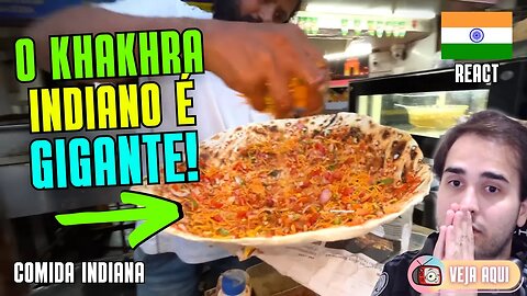 O KHAKHRA da ÍNDIA é ENORME! Você comeria? Reagindo a COMIDAS DE RUA INDIANAS | Veja Aqui Reacts