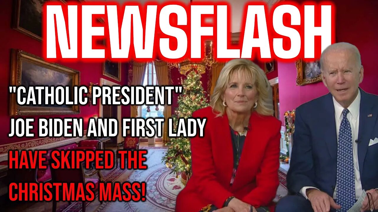 NEWSFLASH: SERIOUSLY? "Catholic" President Joe Biden & First Lady SKIP Christmas Mass!