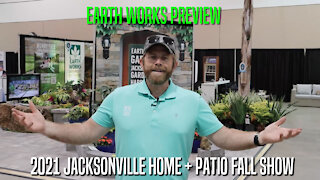 Preview of Earth Works Booth at Jacksonville Home + Patio Show