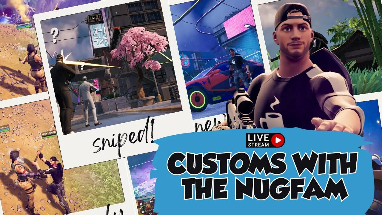 Fortnite CUSTOMS with the NUGFAM!!