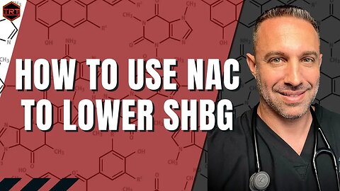 Gil T reviews the NAC Supplement Benefits for SHBG