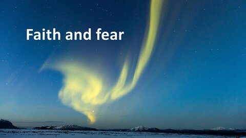 Sermon Only | Faith and fear | May 26, 2024