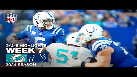 Miami Dolphins vs. Indianapolis Colts | 2024 Week 7 Game Highlights