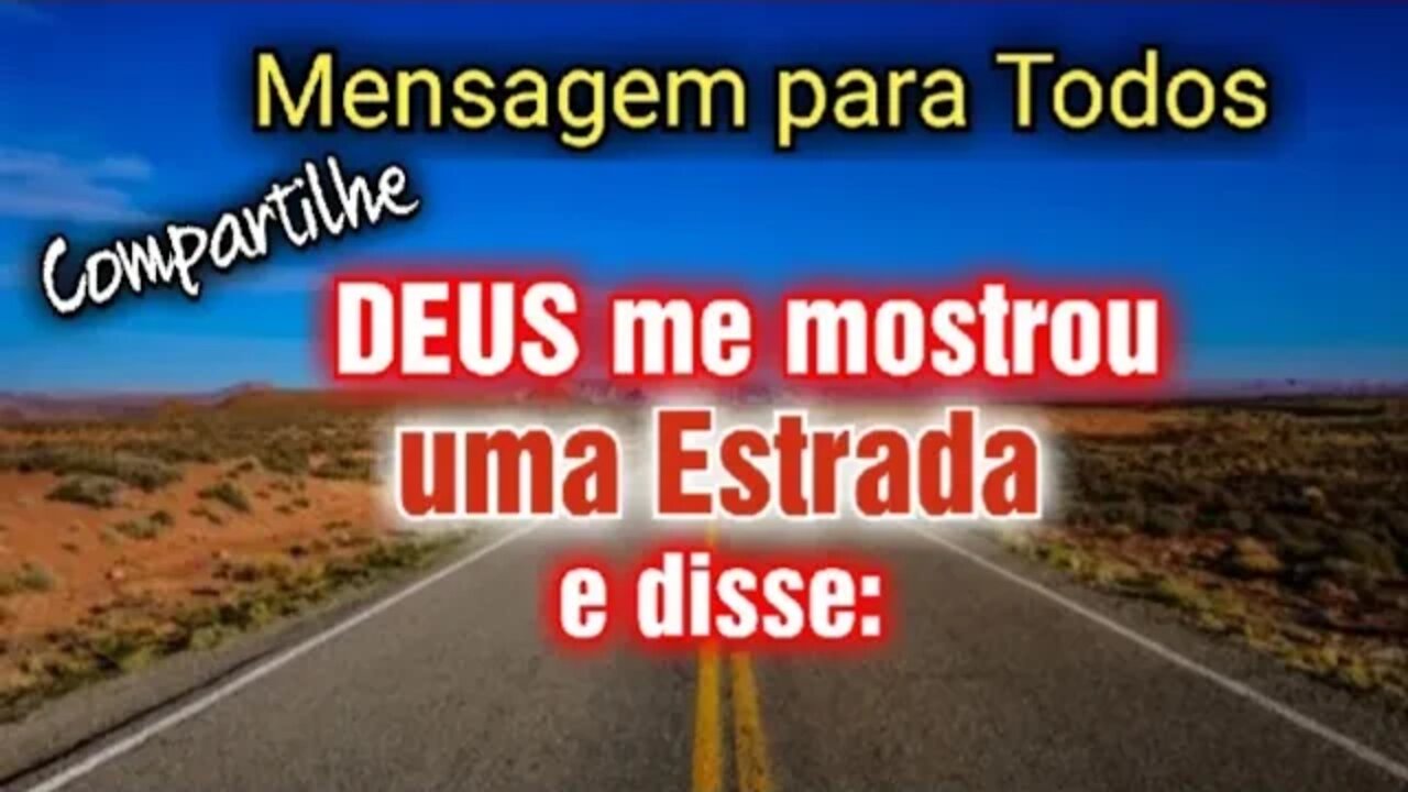 DEUS me mostrou uma Estrada e me disse essa mensagem à Todos. 🔵 #compartilhe #yeshua #jesus #fe