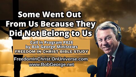 Some Went Out From Us Because They Did Not Belong to Us by BobGeorge.net | FreedomInChristBibleStudy