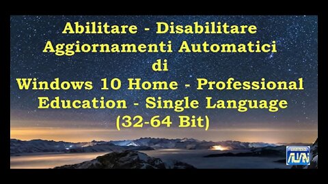 Abilitare-Disabilitare Agg.Automatici Win10 Home-Pro-Edu-SL (32-64 Bit)