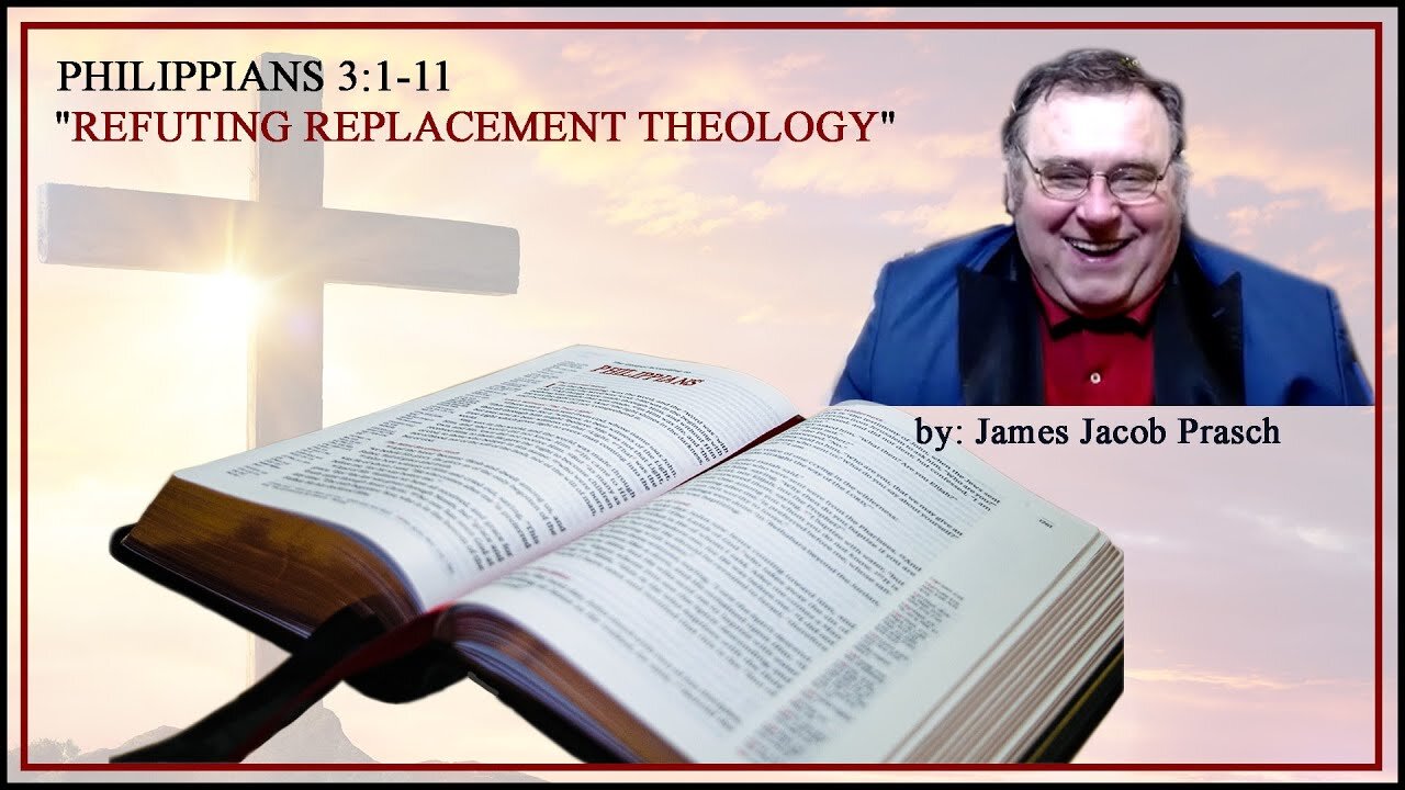 Philippians 3 - Refuting Replacement Theology