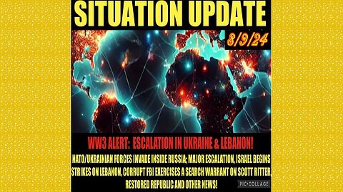 SITUATION UPDATE 8/9/24 - No way out, WW3 Escalation, FBI Targets S. Ritter, Vt-Intel