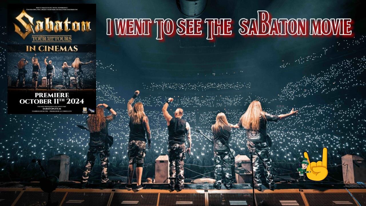 I Went To See The Sabaton Movie