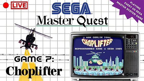 🔴LIVE - The Sega Master Quest | Game 7: Choplifter (1986)