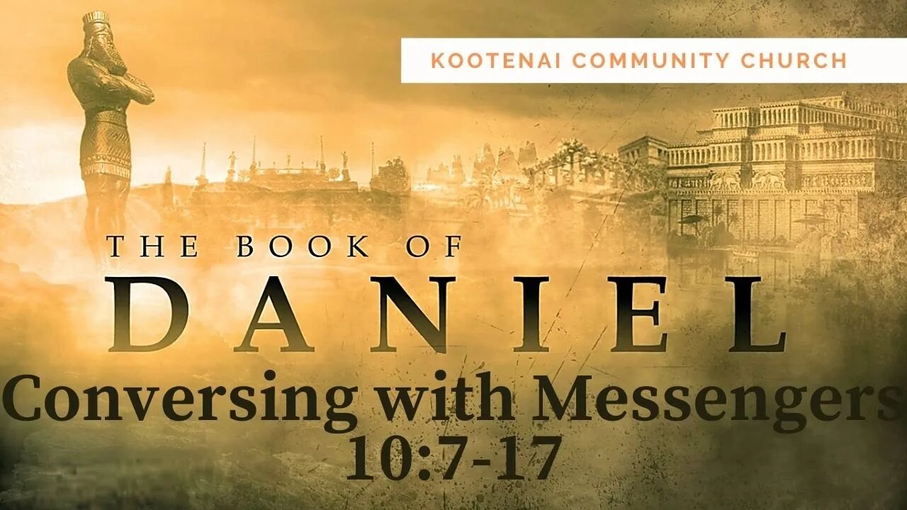 Conversing with Messengers (Daniel 10:7-18)