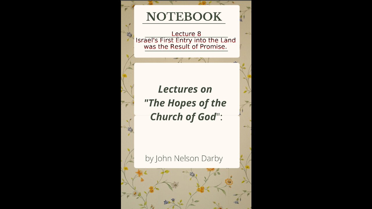 Lecture 8 of 11 on The Hopes of the Church of God, by J. N. Darby