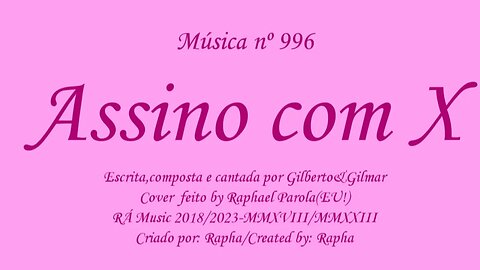 Música nº 996-Assino com X