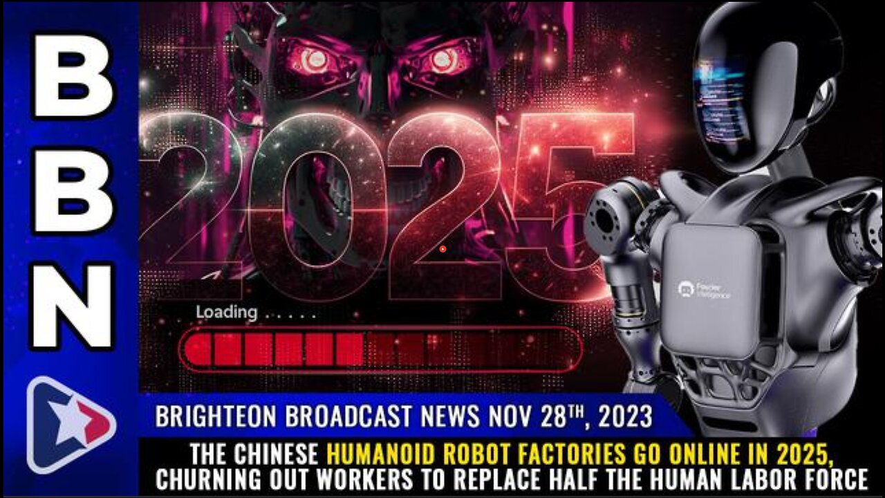 THE CHINESE HUMANOID ROBOT FACTORIES GO ONLINE IN 2025, BBN (28 NOV 23)