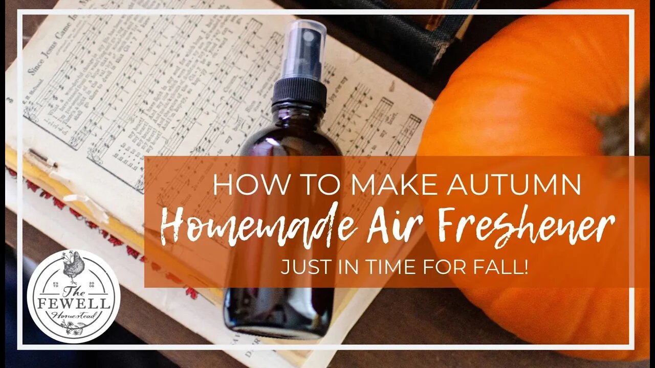 5 Autumn HOMEMADE Air Fresheners | For the FARMHOUSE