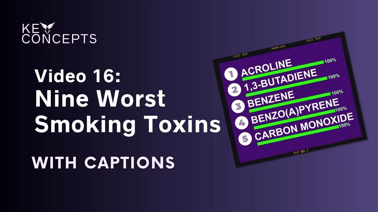 VAEP Key Concepts video 16: Nine worst smoking toxins - HCSub