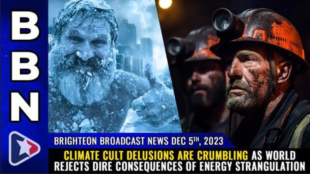 Climate Cult DELUSIONS are CRUMBLING Mike Adams, Dec. 5, 2023