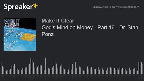 God's Mind on Money - Part 16 - Dr. Stan Ponz