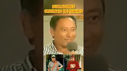 DUBLADORES ORIGINAIS DA SÉRIE CHAVES.#shorts #viralvideo #chaves