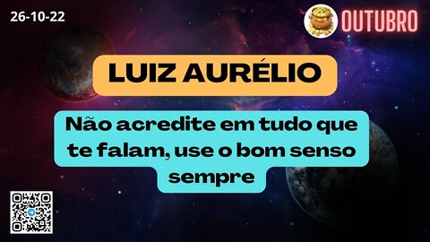 LUIZ AURÉLIO Não acredite em tudo que te falam