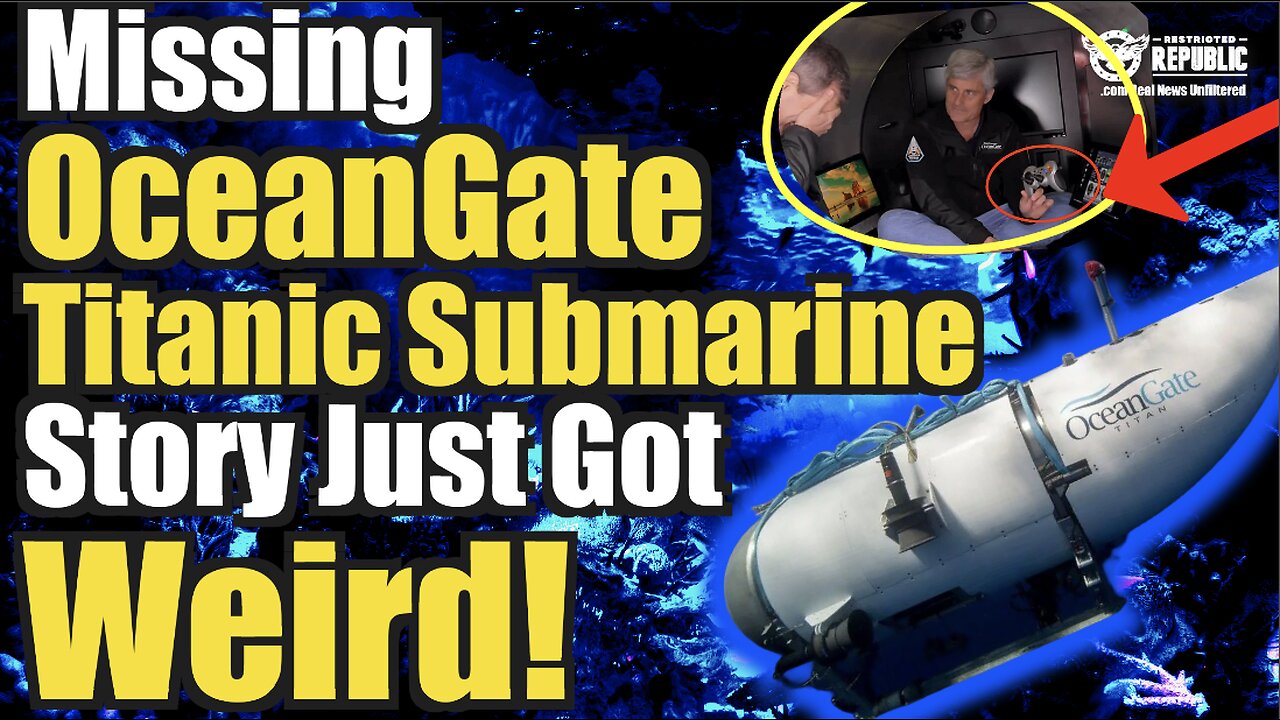 Missing Titanic Submarine Story Gets Weird! OceanGate’s Goes Bizarre!